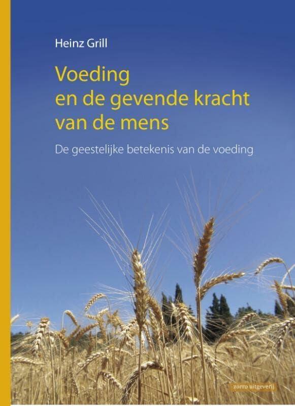 Voeding en de gevende kracht van de mens: de geestelijke betekenis van de voeding