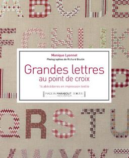 Grandes lettres : 14 abécédaires textiles en trompe-l'oeil au point de croix