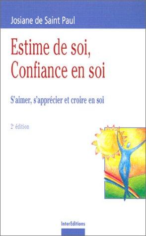 Estime de soi, confiance en soi : s'aimer, s'apprécier et croire en soi