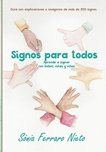 Signos para todos: Aprende a signar con bebés, niñas y niños.