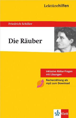 Lektürehilfen. Die Räuber: Ausführliche Inhaltsangabe mit Interpretation; plus 8 Abitur-Fragen mit Lösungen