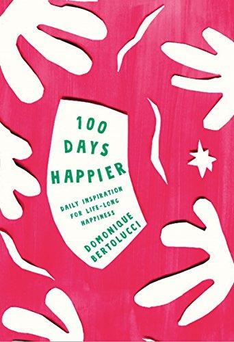 Bertolucci, D: 100 Days Happier