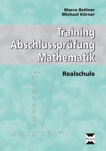 Training Abschlussprüfung Mathematik: Realschule: 6. bis 10. Klasse