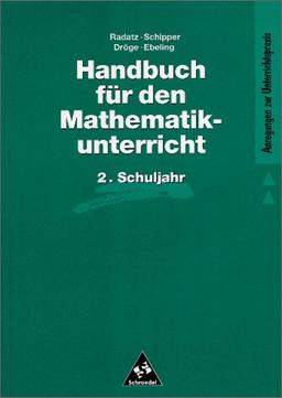 Handbücher Mathematik: Handbuch für den Mathematikunterricht an Grundschulen: 2. Schuljahr (Handbücher für den Mathematikunterricht 1. bis 4. Schuljahr)