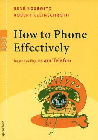 How to Phone Effectively. Business English am Telefon.  (Lernmaterialien)