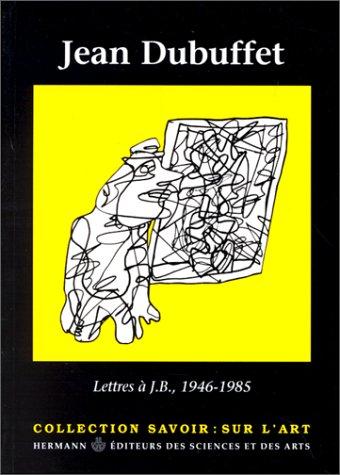 Lettres à J.B., 1946-1985