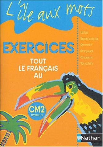 Tout le français au CM2, cycle 3 : exercices