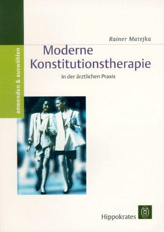 Moderne Konstitutionstherapie in der ärztlichen Praxis