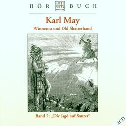 Karl May: Winnetou und Old Shatterhand Band 2 (Die Jagd auf Santer)