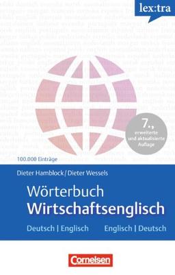 Lextra - Englisch - Fachwörterbücher: Wörterbuch Wirtschaftsenglisch: Deutsch-Englisch/Englisch-Deutsch