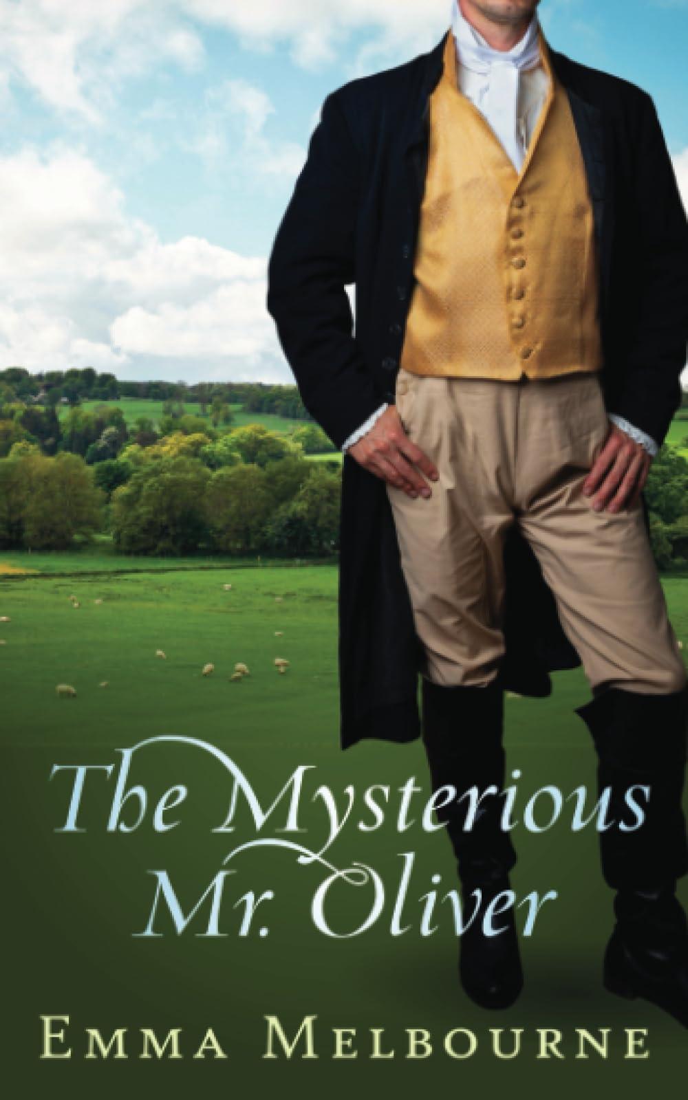 The Mysterious Mr. Oliver: A Historical Regency Romance (Miss Fleming, Band 2)