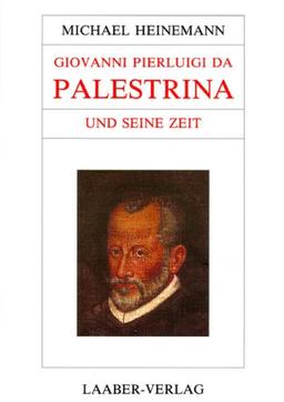 Große Komponisten und ihre Zeit, 25 Bde., Giovanni Pierluigi da Palestrina und seine Zeit