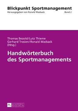 Handwörterbuch des Sportmanagements (Blickpunkt Sportmanagement)