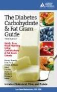 The Diabetes Carbohydrate & Fat Gram Guide: quick, Easy Meal Planning Using Carbohydrate & fat Gram Counts