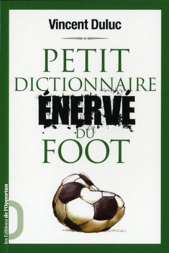 Petit dictionnaire énervé du foot