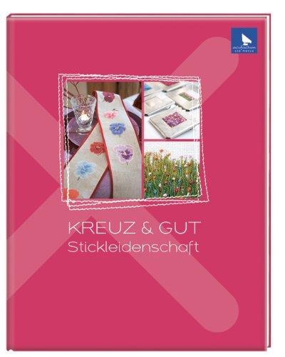 KREUZ & GUT: Stickleidenschaft