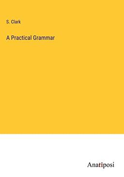 A Practical Grammar