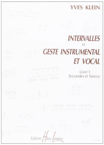 Intervalles et geste instrumental et vocal Volume 1 Secondes et tierces