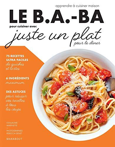 Le b.a.-ba pour cuisiner avec juste un plat : apprendre à cuisiner maison