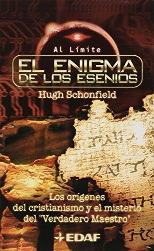 El enigma de los esenios : los orígenes del cristianismo y el misterior del "verdadero Maestro" (EDAF Bolsillo)