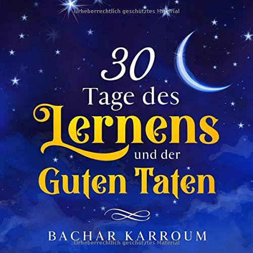 30 Tage des Lernens und der guten Taten: (Islam bücher für kinder)