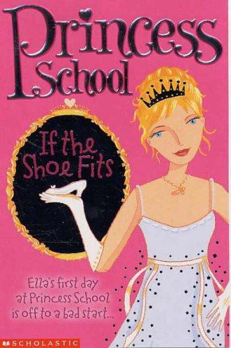 Princess School: #1 If the Shoe Fits