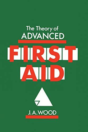 The Theory of Advanced First Aid