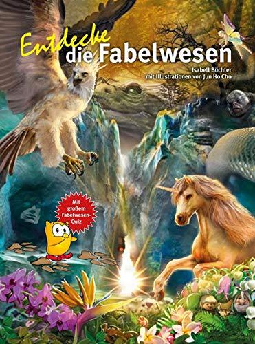 Entdecke die Fabelwesen (Entdecke die ...: Kindersachbuchreihe)