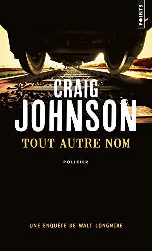 Une enquête de Walt Longmire. Tout autre nom