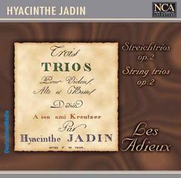 Hyacinthe Jadin (1776-1800) Streichtrios (op.2) - Streichtrio Nr. 1 Es-Dur / Streichtrio Nr. 2 G-Dur / Streichtrio Nr. 3 F-Dur