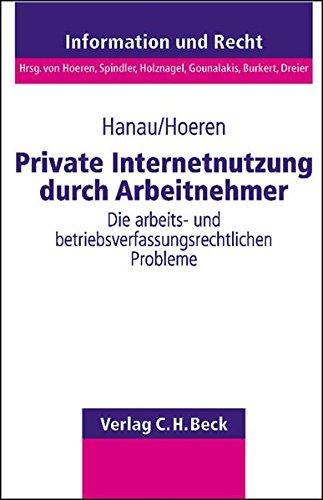 Private Internetnutzung durch Arbeitnehmer: Die arbeits- und betriebsverfassungsrechtlichen Probleme