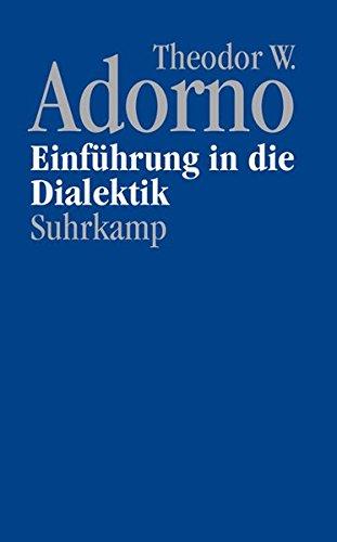 Nachgelassene Schriften. Abteilung IV: Vorlesungen: Band 2: »Einführung in die Dialektik« (1958)