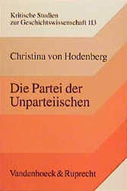 Die Partei der Unparteiischen: Der Liberalismus der preußischen Richterschaft, 1815-1848/49 (Kritische Studien zur Geschichtswissenschaft)