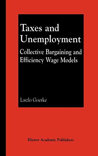 Taxes and Unemployment: Collective Bargaining and Efficiency Wage Models