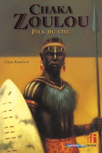 Chaka Zoulou : fils du ciel