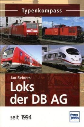 Loks der DB AG seit 1994 (Typenkompass)