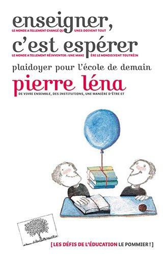 Enseigner, c'est espérer : plaidoyer pour l'école de demain