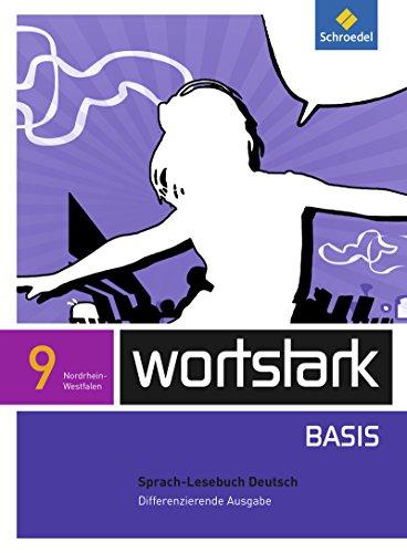 wortstark Basis - Differenzierende Ausgabe 2012 NRW: SprachLeseBuch 9