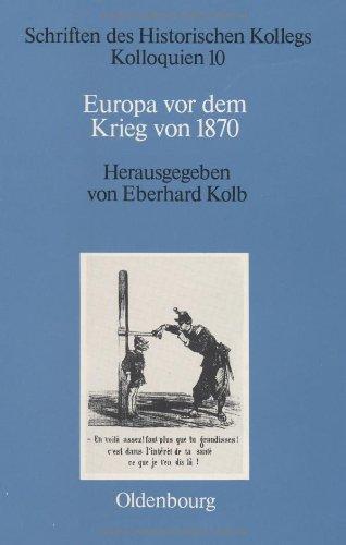 Europa vor dem Krieg von 1870: Mächtekonstellation, Konfliktfelder, Kriegsausbruch