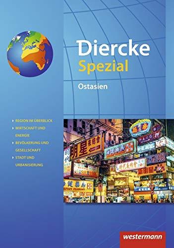 Diercke Spezial - Aktuelle Ausgabe für die Sekundarstufe II: Ostasien