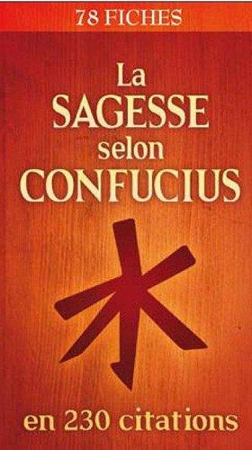 La sagesse selon Confucius en 230 citations