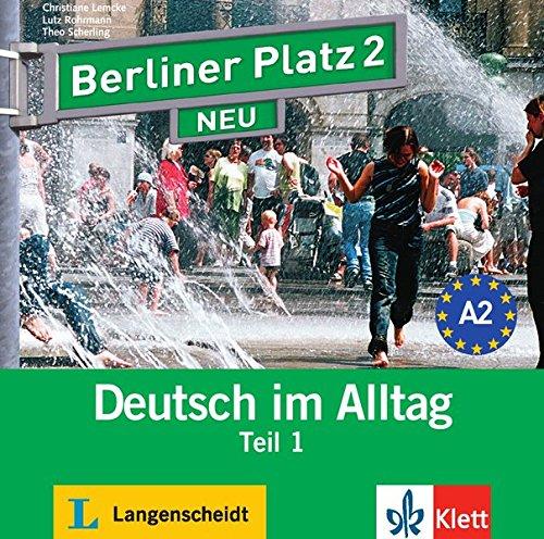 Berliner Platz 2 NEU: Deutsch im Alltag. Audio-CD zum Lehrbuch, Teil 1 (Berliner Platz NEU)