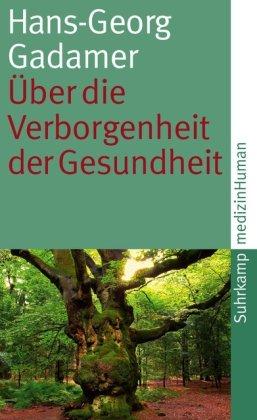 Über die Verborgenheit der Gesundheit: Aufsätze und Vorträge (suhrkamp taschenbuch)