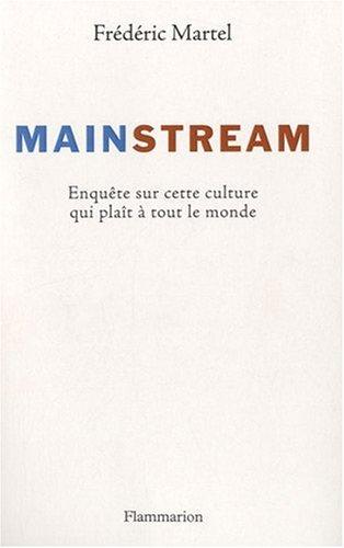 Mainstream : enquête sur cette culture qui plaît à tout le monde