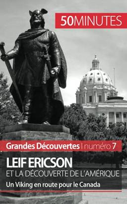 Leif Ericson et la découverte de l'Amérique : Un Viking en route pour le Canada