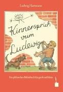 Kinnersprich vum Ludewig: Ein pfälzisches Bilderbuch in Reimen für gross und klein