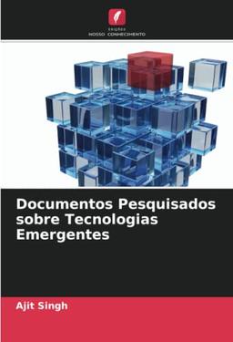 Documentos Pesquisados sobre Tecnologias Emergentes: DE