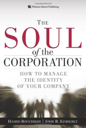 The Soul of the Corporation: Strategies for Leading in the Age of Identity