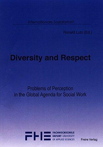 Diversity and Respect: Problems of Perception in the Global Agenda for Social Work (Internationale Sozialarbeit)