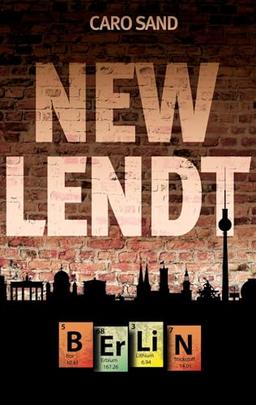 New Lendt Berlin: Ein Urban Fantasy Roman